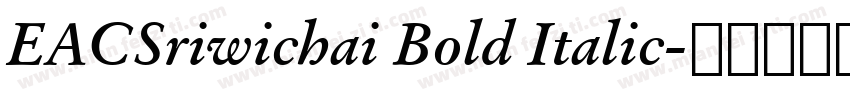 EACSriwichai Bold Italic字体转换